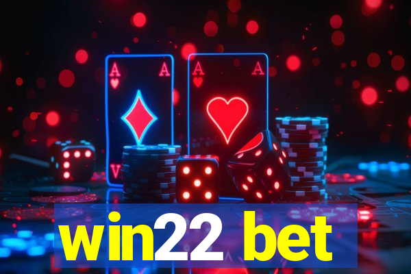 win22 bet